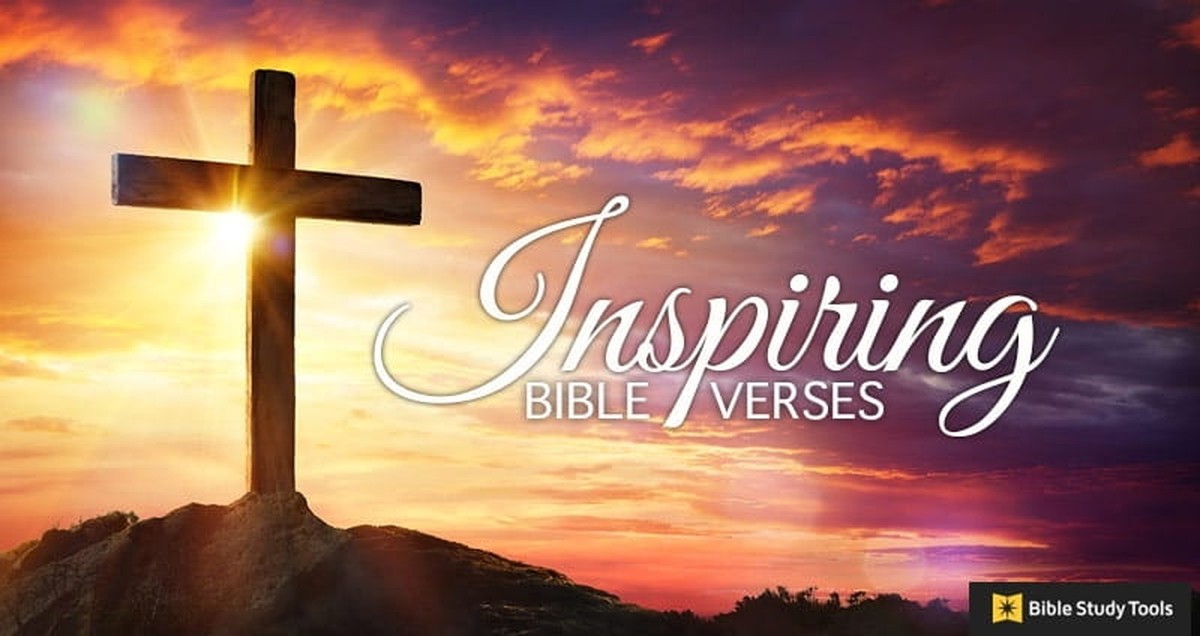 50 Inspirational Bible Verses And Scripture Quotes To Encourage Your Faith